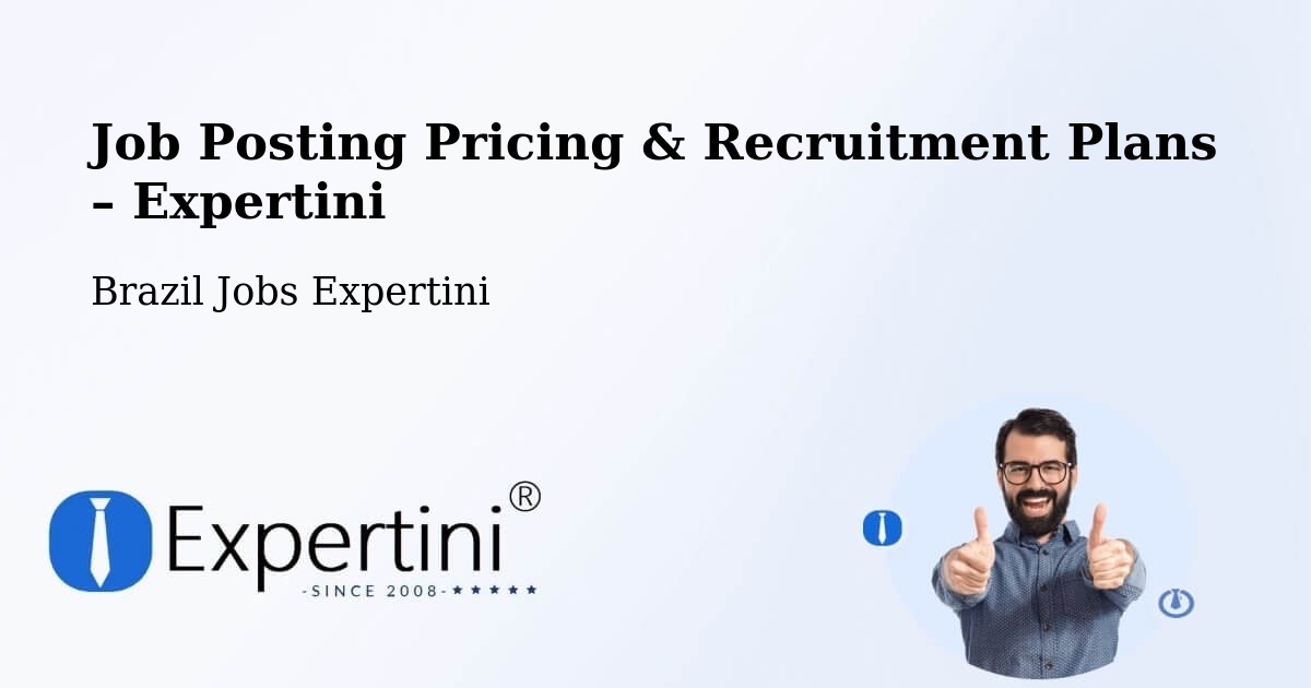Job Posting Pricing & Recruitment Plans – São José De Ribamar - São José De Ribamar, Brazil Jobs Expertini